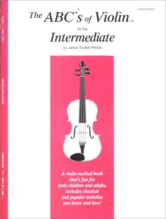 the abcs of violin for the intermediate violin book 2 1st edition janice tucker rhoda 0966373111,