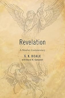 revelation a shorter commentary 1st edition g k beale ,david campbell 0802866212, 978-0802866219