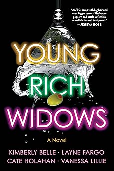 young rich widows a novel 1st edition vanessa lillie ,layne fargo ,cate holahan ,kimberly belle 1728294010,