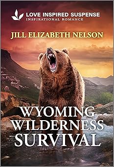 wyoming wilderness survival 1st edition jill elizabeth nelson 1335980709, 978-1335980700