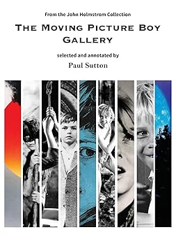 the moving picture boy gallery from the john holmstrom collection 1st edition paul sutton ,john holmstrom