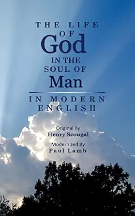 the life of god in the soul of man in modern english 1st edition paul lamb 1533579997, 978-1533579997
