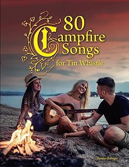 80 campfire songs for tin whistle 1st edition thomas balinger 1730987842, 978-1730987847