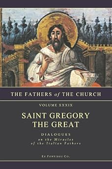 dialogues on the miracles of the italian fathers 1st edition gregory the great ,ex fontibus company ,joseph