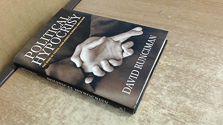 political hypocrisy the mask of power from hobbes to orwell and beyond 1st edition david runciman 0691129312,