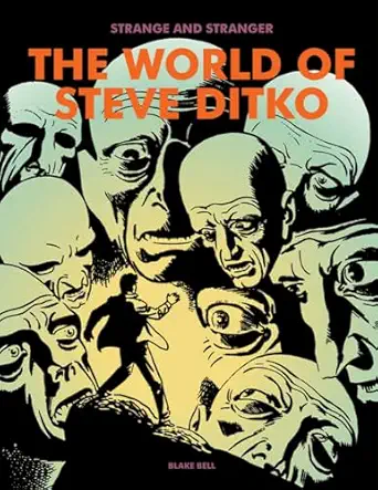 strange and stranger the world of steve ditko 1st edition blake bell 1560979216, 978-1560979210