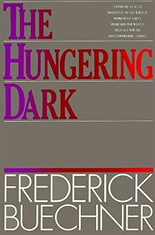 the hungering dark 1st edition frederick buechner 0060611758, 978-0060611750