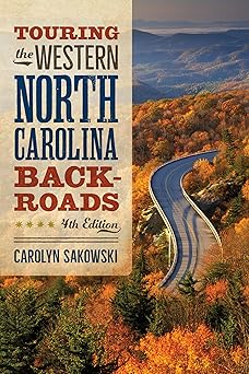 touring the western north carolina backroads 1st edition carolyn sakowski 1958888249, 978-1958888247