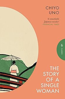 the story of a single woman 1st edition chiyo uno ,rebecca copeland 1805332317, 978-1805332312