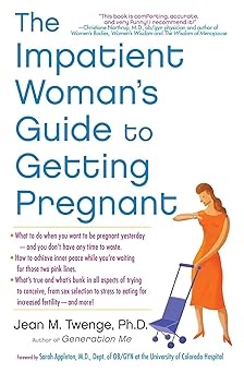 the impatient womans guide to getting pregnant 1st edition jean m twenge phd 1451620705, 978-1451620702