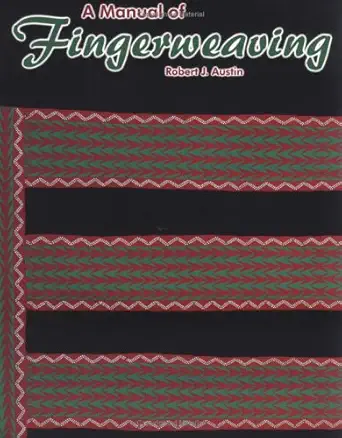 a manual of fingerweaving 1st edition robert j austin 192957200x, 978-1929572007192957200x,978-1929572007