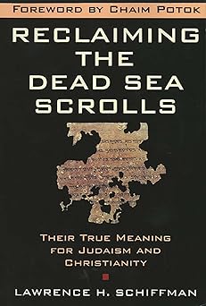reclaiming the dead sea scrolls the history of judaism the background of christianity the lost library of