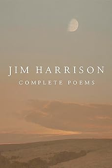 jim harrison complete poems 1st edition jim harrison ,joseph bednarik ,terry tempest williams 155659593x,