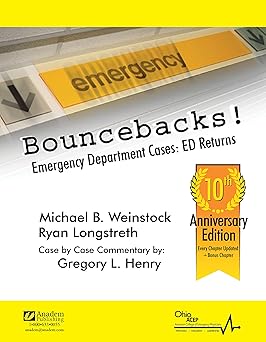 bouncebacks emergency department cases ed returns 1st edition michael b weinstock,ryan longstreth,gregory l