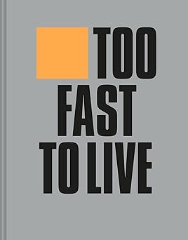 too fast to live too young to die punk and post punk graphics 1976 1986 1st edition andrew krivine