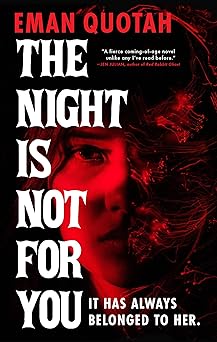 the night is not for you 1st edition eman quotah 0316595810, 978-0316595810