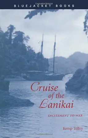 cruise of the lanikai incitement to war 1st edition kemp tolley 1557504067, 978-1557504067