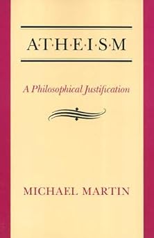 atheism a philosophical justification 1st edition michael martin 0877229430, 978-0877229438