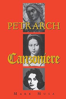 petrarch the canzoniere or rerum vulgarium fragmenta 1st edition mark musa ,barbara manfredi ,francesco