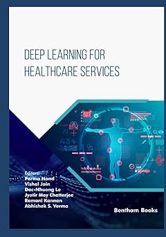 deep learning for healthcare services 1st edition parma nand ,vishal jain ,dac nhuong le ,jyotir moy