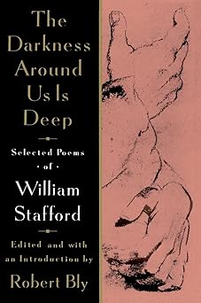 darkness around us deep 1st edition william stafford 0060969164, 978-0060969165