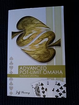 advanced pot limit omaha lag play 2 1st edition jeff hwang 0984619402, 978-0984619405