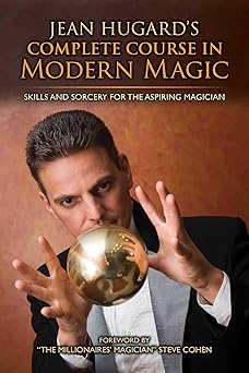 jean hugards complete course in modern magic skills and sorcery for the aspiring magician 1st edition jean