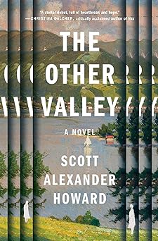 the other valley a novel 1st edition scott alexander howard 1668015471, 978-1668015476