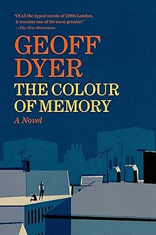 the colour of memory a novel 1st edition geoff dyer 1555976778, 978-1555976774