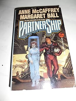 partnership the ship who sang is not alone 1st edition anne mccaffrey ,margaret ball ,stephen hickman