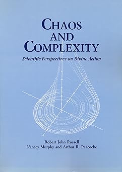 chaos and complexity scientific perspectives on divine action 1st edition robert john russell ,arthur r