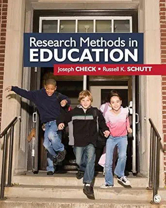 research methods in education 1st edition joseph w check ,russell k schutt 1412940095, 978-1412940092