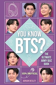 you know bts the ultimate army quiz book 1st edition adrian besley 1789294150, 978-1789294156