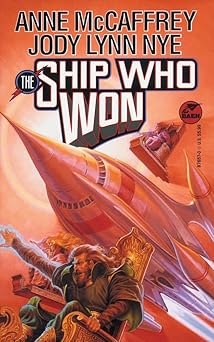 the ship who won 1st edition anne mccaffrey ,jody lynn nye 0671875957, 978-0671875954