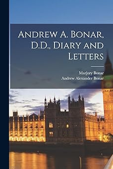 andrew a bonar d d diary and letters 1st edition andrew alexander bonar ,marjory bonar 1015614744,