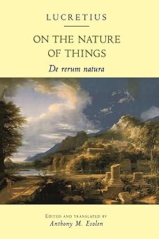on the nature of things de rerum natura 1st edition lucretius ,anthony m esolen 080185055x, 978-0801850554