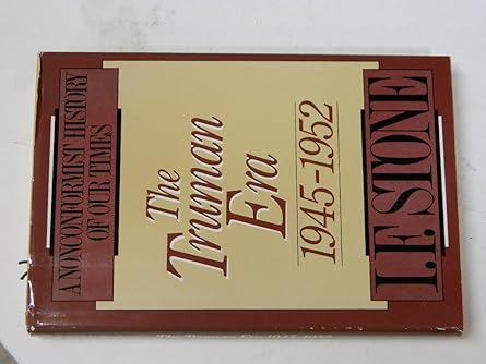 the truman era 1945 1952 1st edition i f stone 0316817619, 978-0316817615