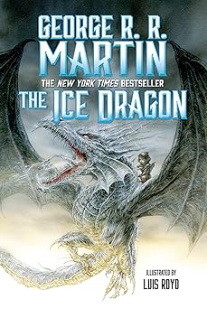 the ice dragon 1st edition george r r martin ,luis royo 0765378779, 978-0765378774