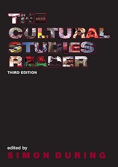 the cultural studies reader 1st edition simon during 0415374138, 978-0415374132