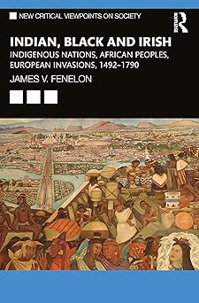 indian black and irish 1st edition james v fenelon 1032324481, 978-1032324487