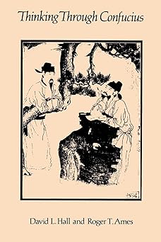 thinking through confucius 1st edition david l hall ,roger t ames 0887063772, 978-0887063770