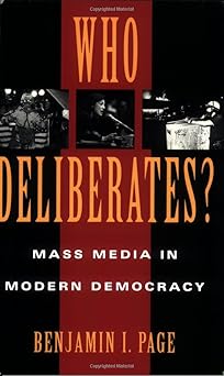 who deliberates mass media in modern democracy 1st edition benjamin i page 0226644731, 978-0226644738