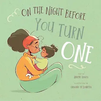 on the night before you turn one 1st edition kristie graves ,gregorio de lauretis 1641705825, 978-1641705820