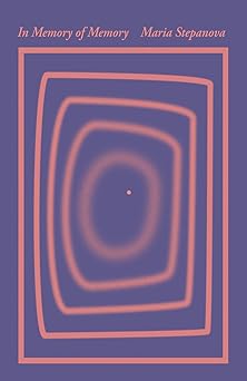 in memory of memory 1st edition maria stepanova ,sasha dugdale 0811228835, 978-0811228831