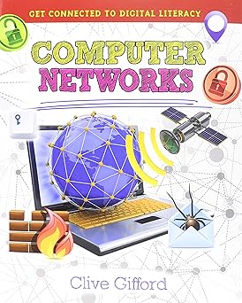 computer networks 1st edition mr clive gifford 0778715604, 978-0778715603
