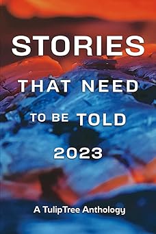 stories that need to be told 2023 1st edition various ,arlo z graves ,victoria crane ,daniel sennis ,robert