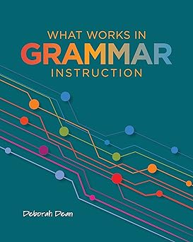 what works in grammar instruction 1st edition deborah dean 0814156835, 978-0814156834
