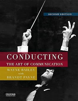conducting the art of communication 1st edition wayne bailey ,brandt payne 0199347077, 978-0199347070