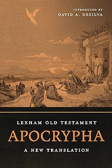 lexham old testament apocrypha a new translation 1st edition david a desilva 1683596617, 978-1683596615