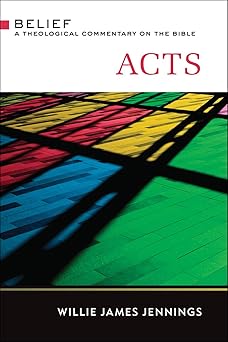 acts a theological commentary on the bible 1st edition willie james jennings 0664234003, 978-0664234003
